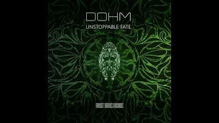 Dohm - Unstoppable Fate - Full Album - 2020