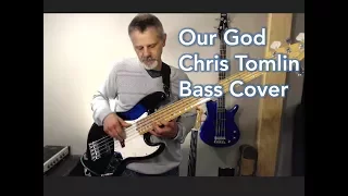 Our God - Chris Tomlin bass cover (remix)