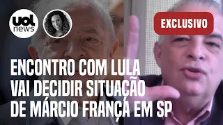 Eleições: Encontro com Lula vai decidir situação de Márcio França em SP | Fabíola Cidral