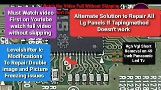 Led Tv Vgh,Vgl short removal|Levelshifter IC modification method to solve Picture freezing| LG Panel