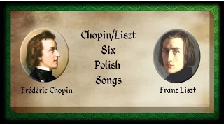 Chopin/Liszt - Six Polish Songs