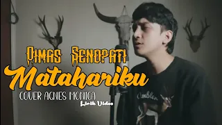 Dimas Senopati - Matahariku (cover Agnes Mo) || Lirik Video