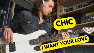 Chic - I Want Your Love [Bass Cover]