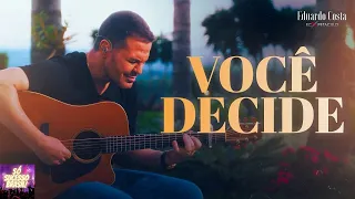 Eduardo Costa - Você Decide (Áudio) (Letra na descrição)