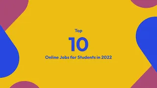 Top 10 Online Jobs for Students in 2022 (Paying $15/hr or More)