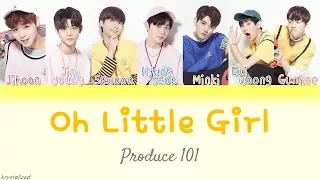 [Produce 101] Slate (슬레이트) - Oh Little Girl [HAN|ROM|ENG Color Coded Lyrics]