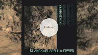 Klangkarussell & GIVVEN – Ghostkeeper (Original Mix)