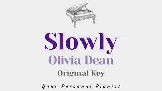 Slowly - Olivia Dean (Original Key Karaoke) - Piano Instrumental Cover with Lyrics