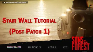 How to Build Stairs Against Walls After Patch 1 - Sons of the Forest
