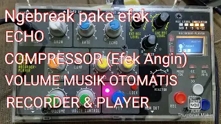 Efek Echo Compressor (Efek Suara Angin) dan Pengatur Volume Musik Otomatis dan Perekam Player Suara