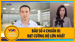 Trưa chiều nay (27/9), bão số 4 đạt cường độ lớn nhất lên cấp 15, giật trên cấp 17 | VTV4