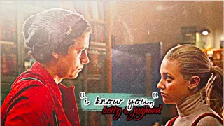 betty & jughead ✗ "i know you,"