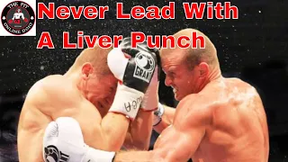 never lead with a liver punch