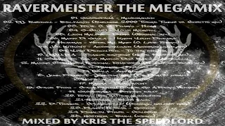 Ravermeister the megamix mixed by Kris the Speedlord