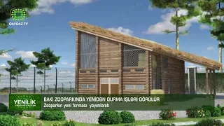 BAKI ZOOPARKINDA YENİDƏN QURMA İŞLƏRİ GÖRÜLÜR