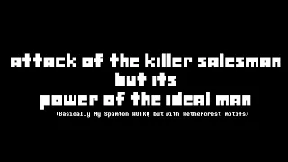 Attack Of The Killer Salesman But Its Power Of The Ideal Man