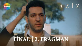 Aziz Final 2. Fragman |“Bir Aziz ölür, bin Aziz doğar!”