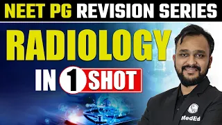 Radiology in 1 Shot | Rapid Revision NEET PG 2023 | Sprint Series