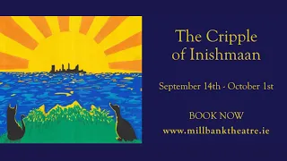 Millbank Theatre | The Cripple of Inishmaan - Teaser Trailer (14th Sept to 1st Oct 2022)