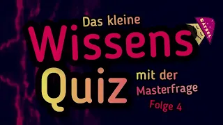 Wissensquiz Masterfrage 4 Allgemeinwissen - Quiz Deutsch Multiple Choice Teste dein Wissen