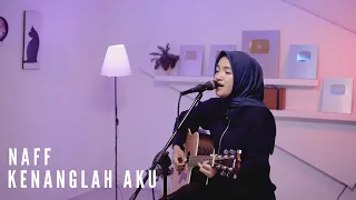 KENANGLAH AKU - NAFF | COVER BY UMIMMA KHUSNA