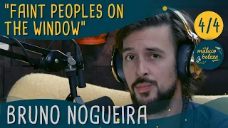 Bruno Nogueira - "Faint peoples on the window" - Maluco Beleza (4/4)