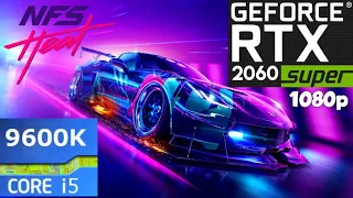 Need For Speed Heat : RTX 2060 Super 8 GB | i5 9600k | 1080p