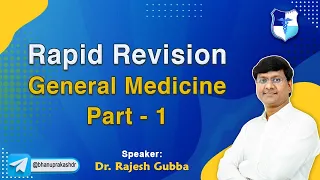 Rapid Revision General Medicine (Part - 1) By Dr Rajesh Gubba | FMGE and Neet Pg