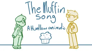 The muffin song || Huntlow animatic
