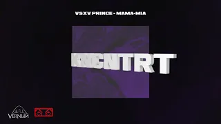 V $ X V PRiNCE - MAMA-MiA (KNCNTRT 2020 ALBUM)