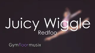 Juicy Wiggle (WITHOUT WORDS) by Redfoo  - Gymnastic floor music