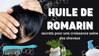Huile de romarin : secrets pour une croissance saine des cheveux