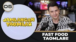 Jamlangan Taomlar 5-son FAST FOOD TAOMLARI! (01.05.2024)