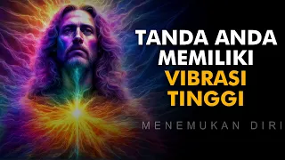 Tanda Bahwa Anda Memiliki Vibrasi Energi Yang Tinggi