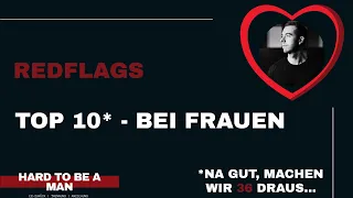 Red Flags bei Frauen Top... 36?! (Dating / Beziehung)