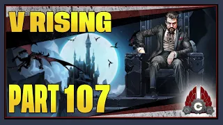 CohhCarnage Plays V Rising 1.0 Full Release - Part 107