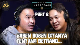 RUANG INTEROGASI: RUBEN BOSEN DITANYA TENTANG BETRAND...