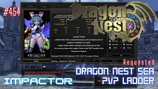 #454 Impactor ~ Dragon Nest SEA PVP Ladder -Requested-
