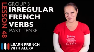 Group 3 Irregular French Verbs (Passé Composé - Past Tense)