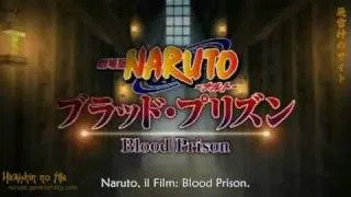 Naruto Shippuuden Movie 5 - Blood Prison - Trailer2 sub ita LQ