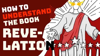 The book of Revelation UNVEILED in just 7 minutes