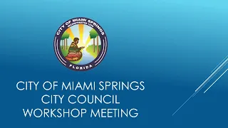 Miami Springs City Council Budget Workshop - August 16, 2021