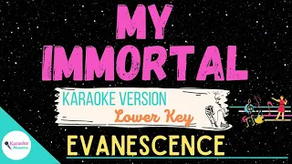 MY IMMORTAL • Lower Key ♫ Karaoke • Evanescence