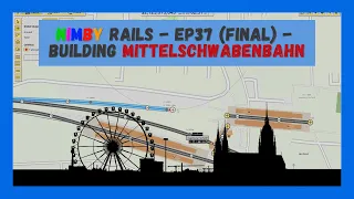 NIMBY Rails | Timelapse | Episode 37 | FINAL | Building Mittelschwabenbahn