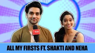 All My Firsts Ft Shakti Arora and Neha Saxena