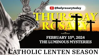 THURSDAY HOLY ROSARY 💜FEBRUARY 15, 2024💜 LUMINOUS MYSTERIES OF THE ROSARY [VIRTUAL] #holyrosarytoday