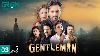 Gentleman Full Episode 3 | Humayun Saeed & Yumna Zaidi | Gentleman Episode 3 Teaser | Promo Review