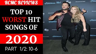 Top 10 Worst Hit Songs of 2020 (Part 1: 10-6)