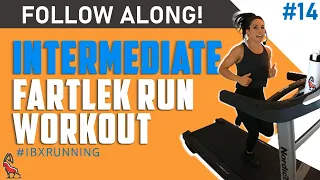 INTERMEDIATE Fartlek Run | No Music | Treadmill Follow Along! #IBXRunning