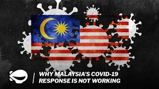 Why Malaysia's Covid-19 response is not working | MS Explains